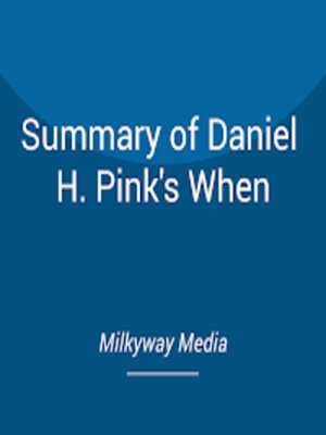 cover image of Summary of Daniel H. Pink's When